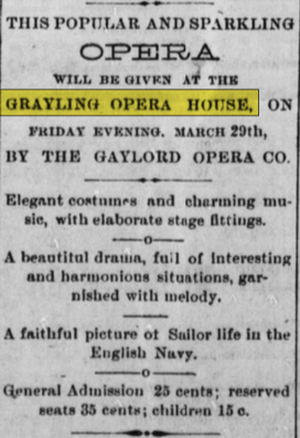 Grayling Opera House - March 1889 Ad